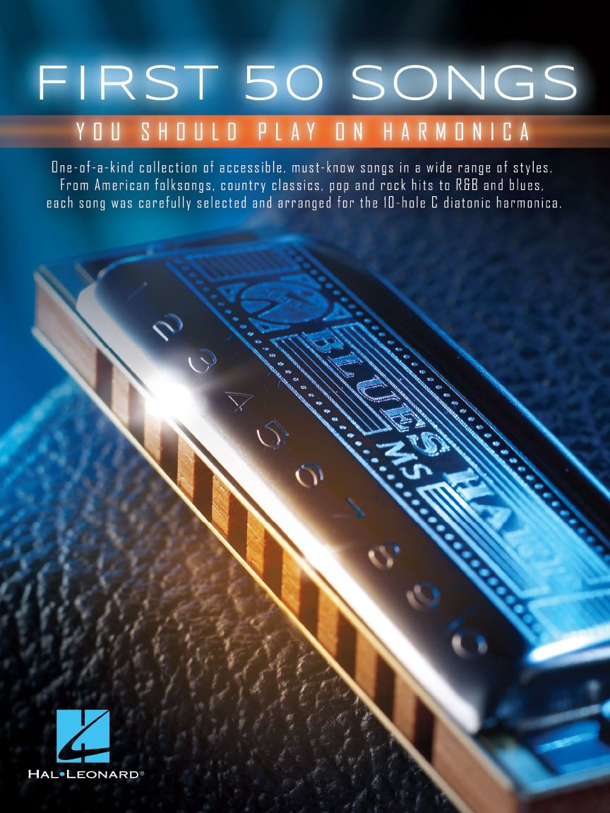 First 50 Songs You Should Play On Harmonica: Noten, Sammelband für Harmonika Sheet Music