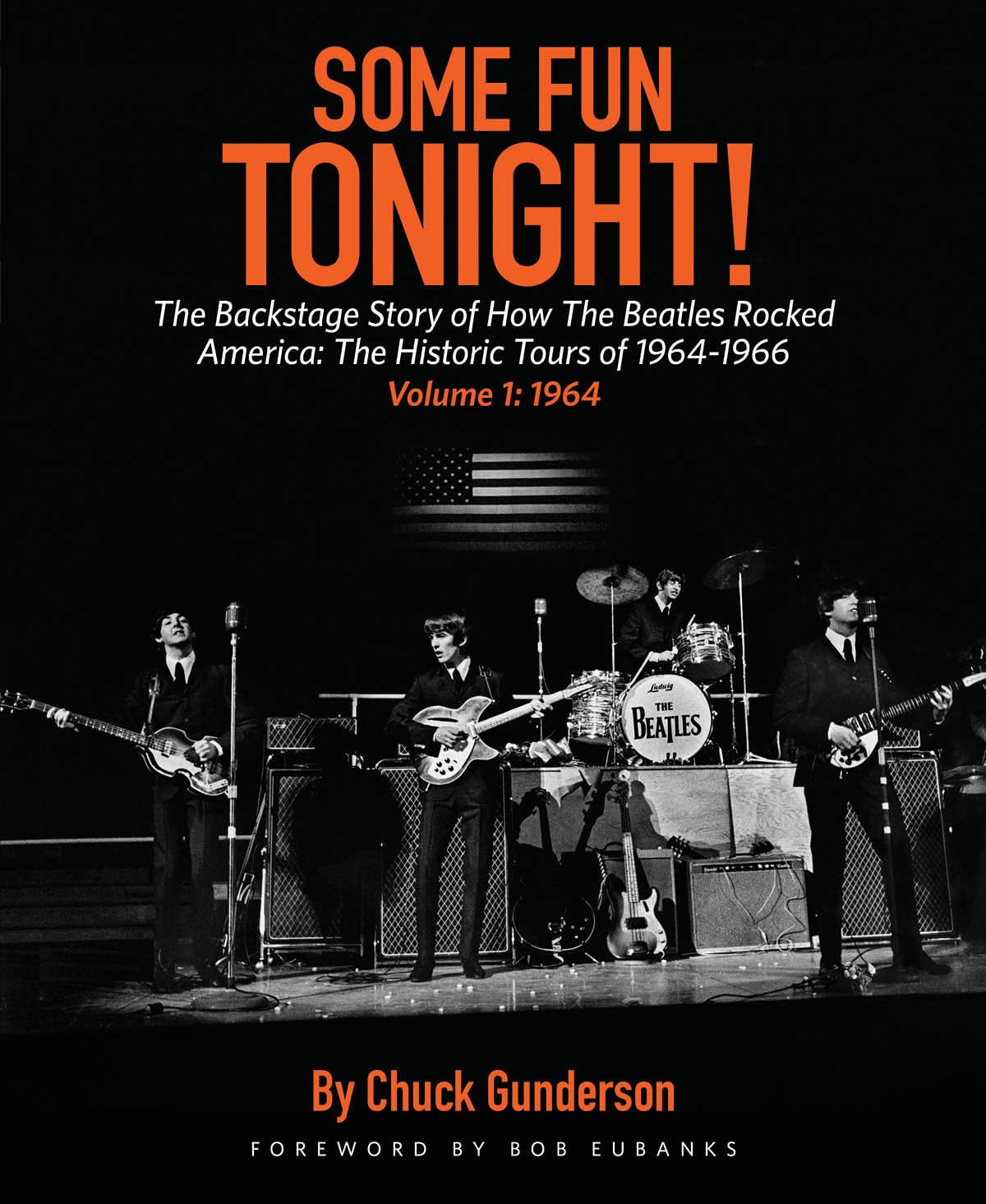 Some Fun Tonight!: The Backstage Story of How the Beatles Rocked America: The Historic Tours 1964-1966, Volume 1 book