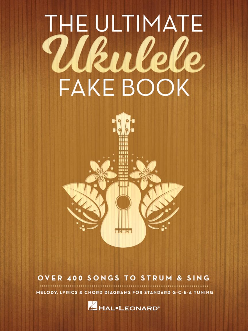 The Ultimate Ukulele Fake Book: Over 400 Songs to Strum & Sing Social Sciences