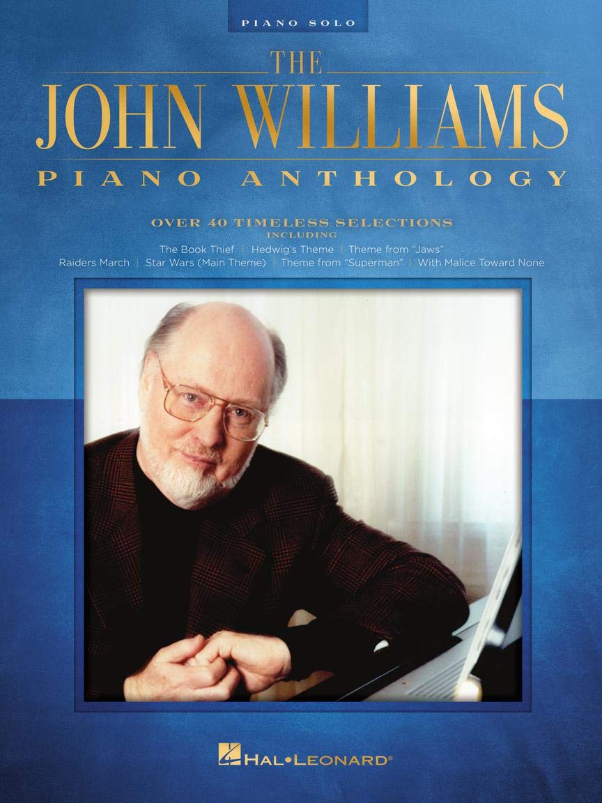 The John Williams Piano Anthology 40+ Solo Piano Arrangements of Iconic Film Scores Orchestral Movie Themes for Intermediate to Advanced Pianists Sheet Music