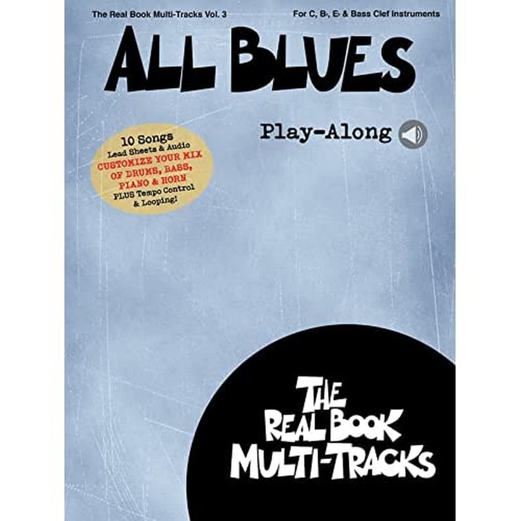 Real Book Multi-Tracks Volume 3: All Blues Play-Along: For C, B Flat, E Flat, Bass Clef Instruments (Real Book Multi-Tracks, 3, Band 3) Social Sciences