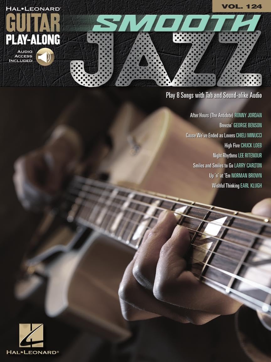 Smooth Jazz: Guitar Play-Along Volume 124 (Hal Leonard Guitar Play-Along, Band 124): Includes Downloadable Audio (Hal Leonard Guitar Play-Along, 124, Band 124) Sheet Music