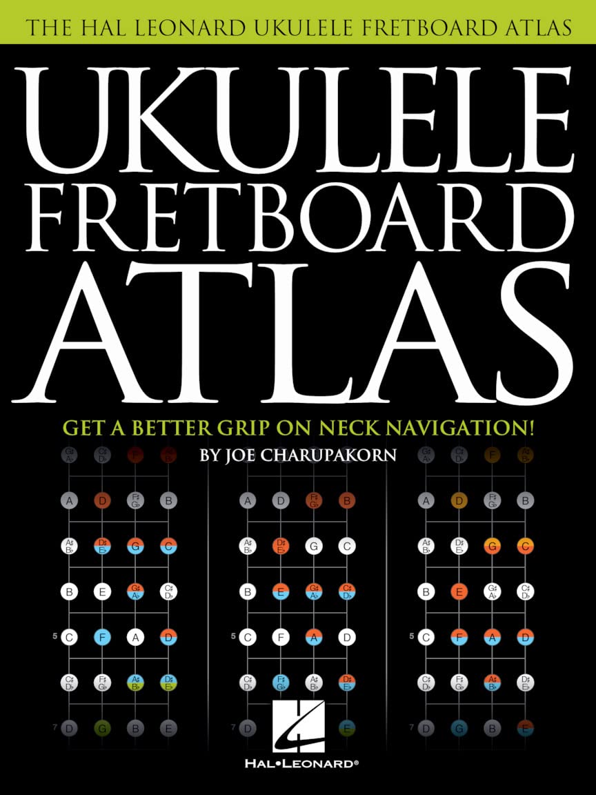 Ukulele Fretboard Atlas: Get a Better Grip on Neck Navigation Sheet Music