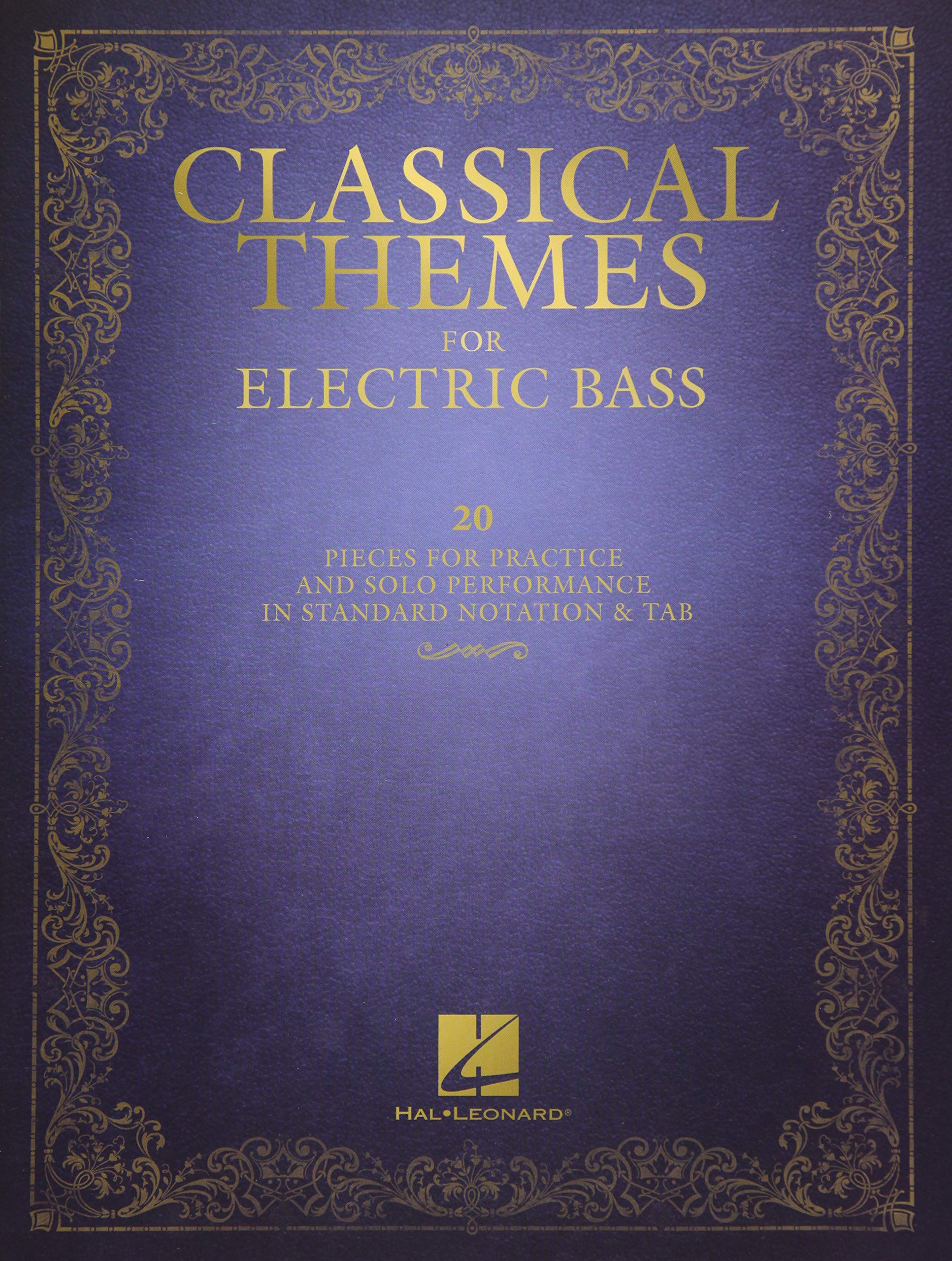 Classical Themes for Electric Bass: 20 Pieces for Practice and Solo Performance in Standard Notation & Tab Social Sciences