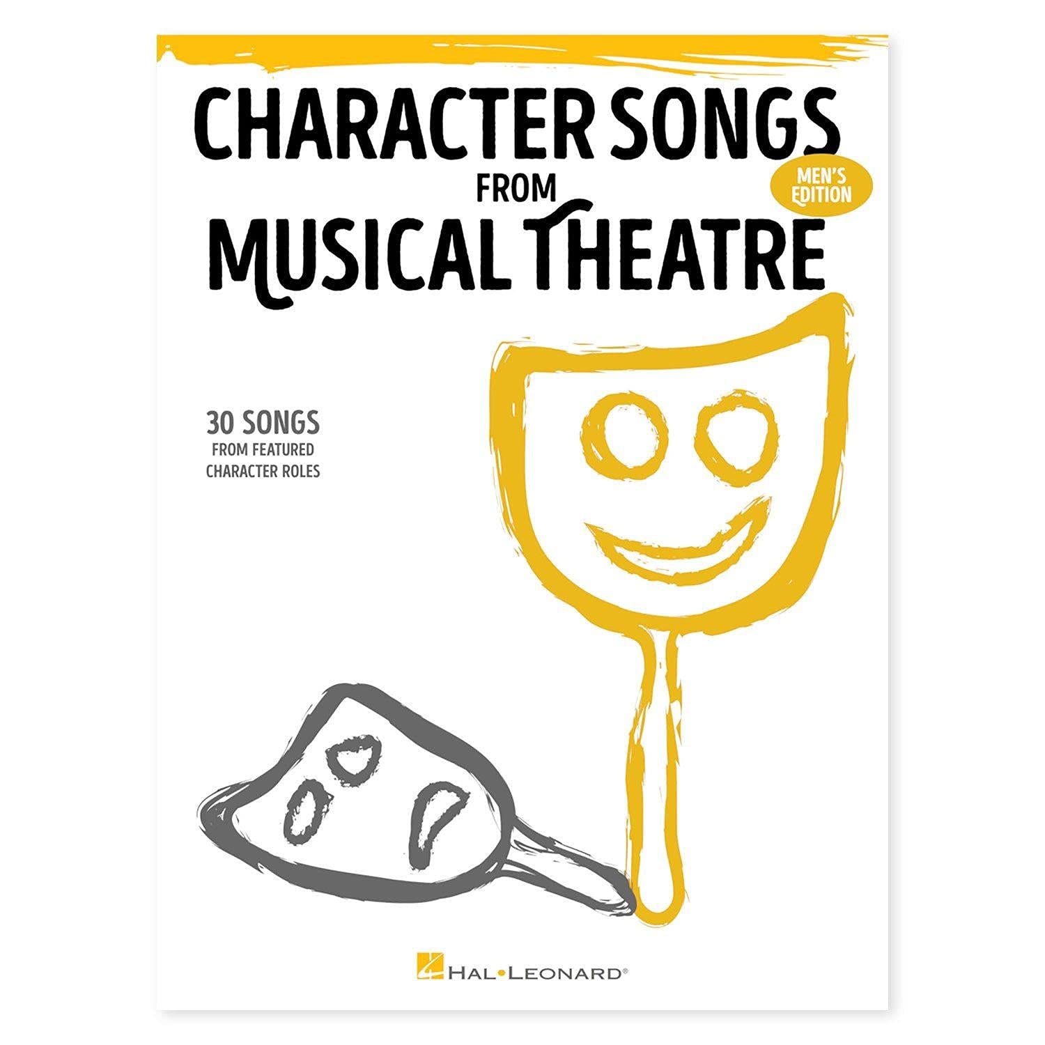Character Songs from Musical Theatre: 30 Songs from Featured Character Roles: Men's Edition Sheet Music