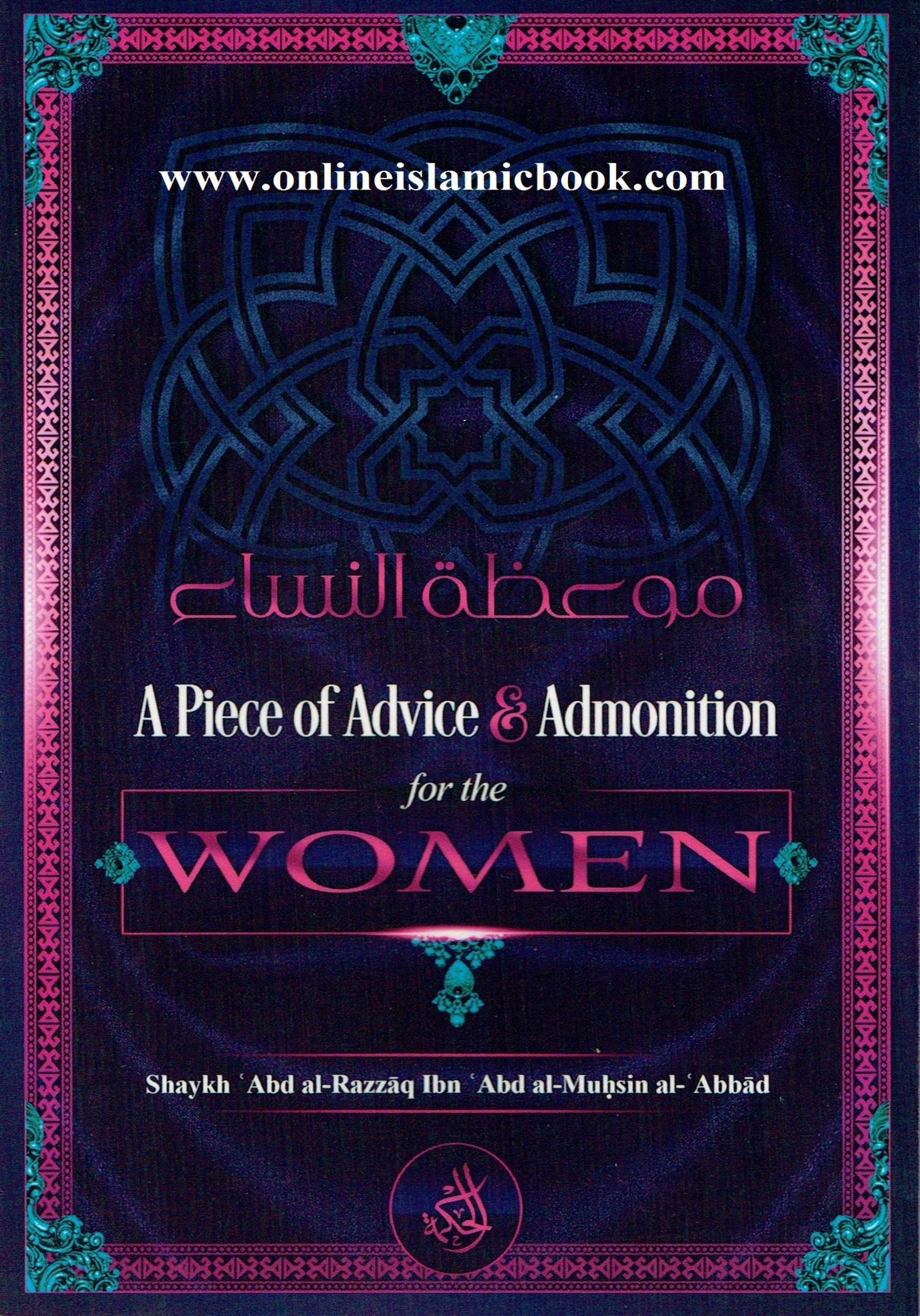 A Piece Of Advice & Admonition For The Women book