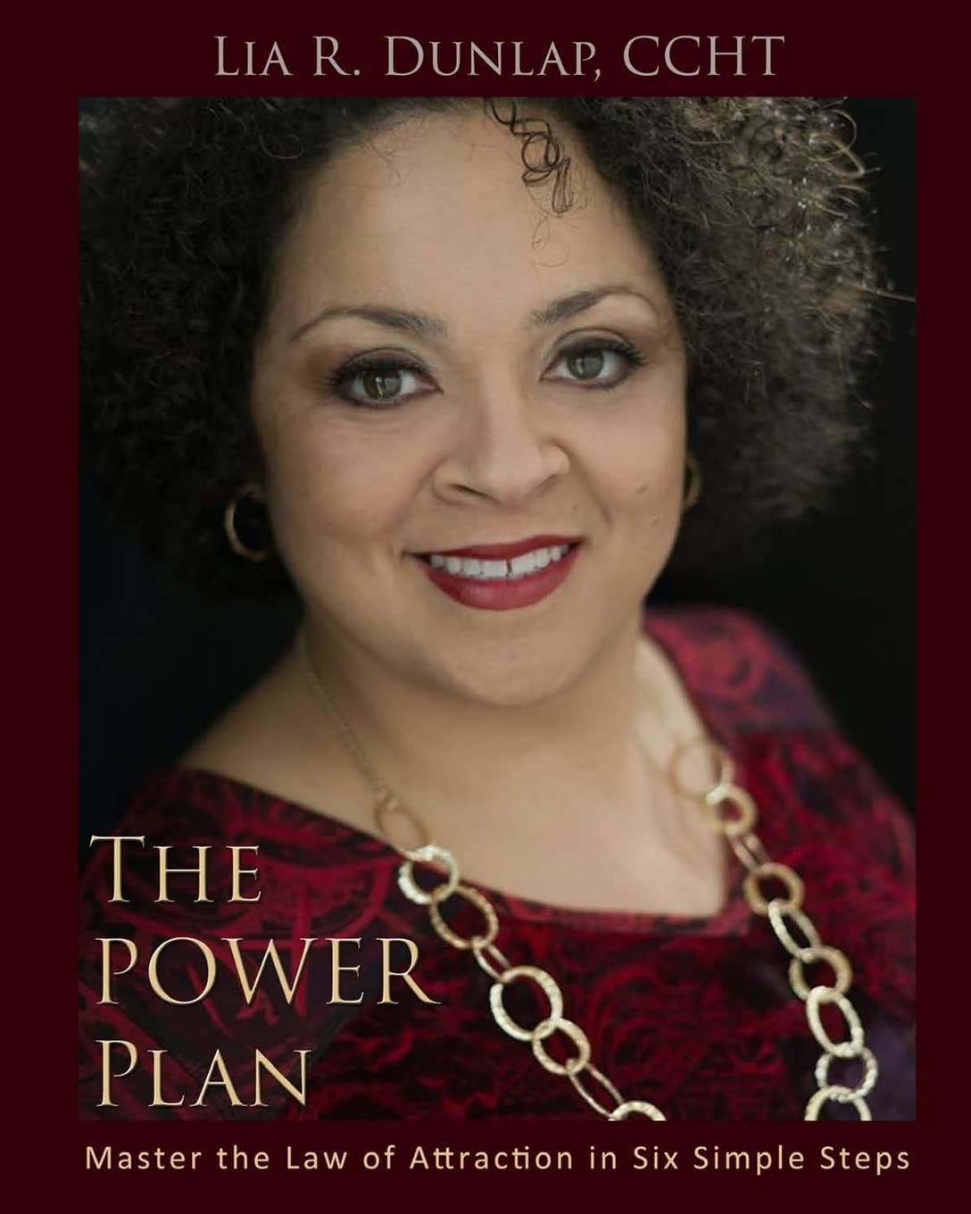 The POWER Plan - Master The Law of Attraction in Six Simple Steps (The POWER Plan - 90 Day Life Coaching Program, Band 1) Self-help