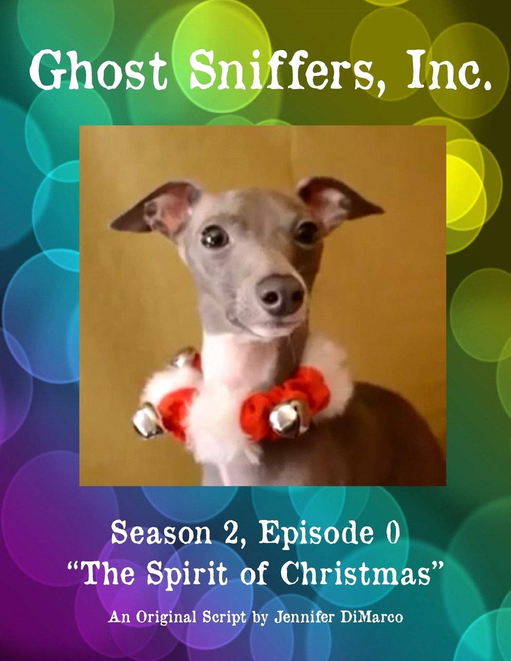 Ghost Sniffers, Inc. Season 2, Episode 0 Script: The Spirit of Christmas Film, Art & Culture