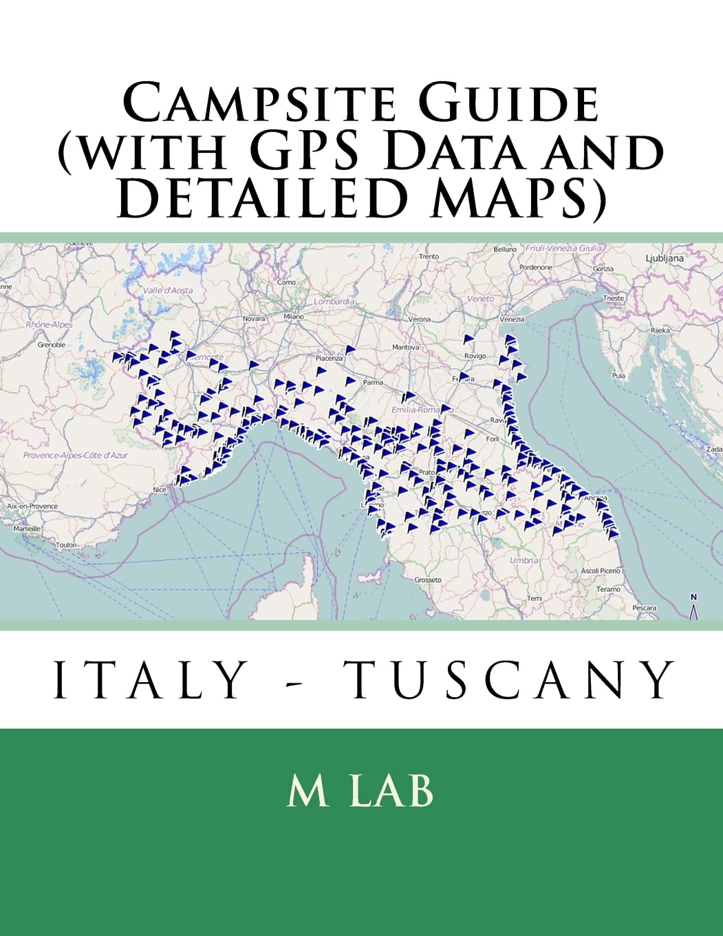 Campsite Guide ITALY - TUSCANY (with GPS Data and DETAILED MAPS) Travel