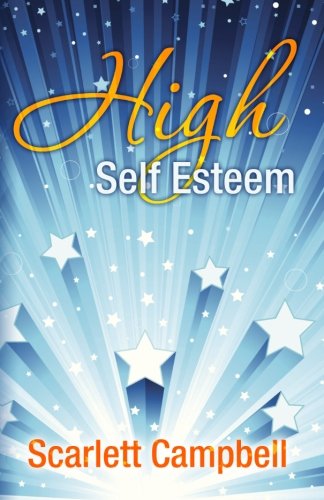 High Self Esteem: You Can Have It Too Self-help