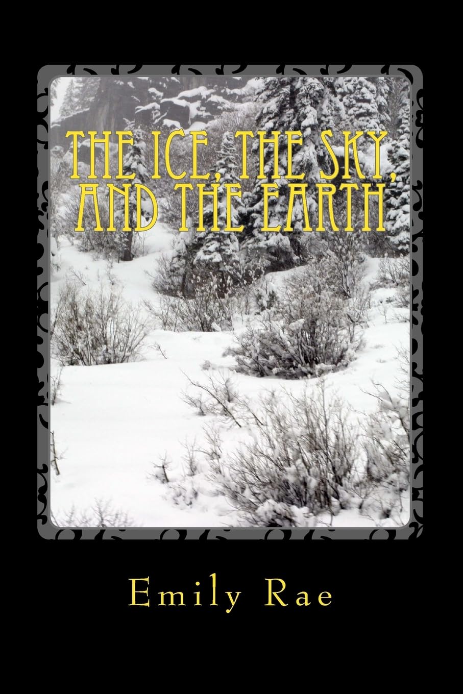 The Ice, The Sky, and The Earth (The Lost Worlds, Band 1) Novels & Short Stories