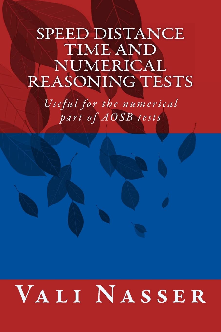 Speed Distance Time and Numerical Reasoning Tests: Useful for the numerical part of AOSB tests Books