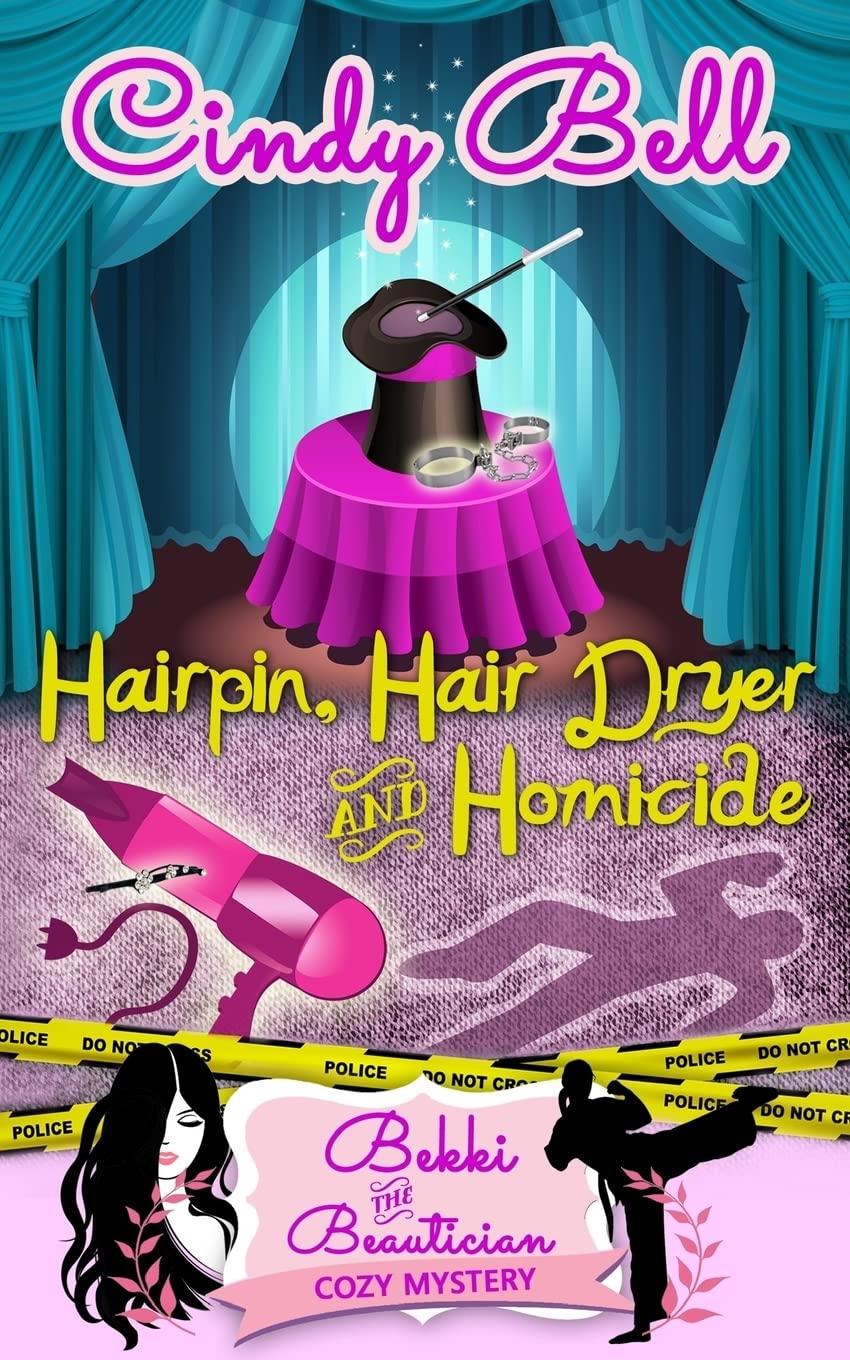 Hairpin, Hair Dryer and Homicide (Bekki the Beautician Cozy Mystery, Band 7) Detective & CSI