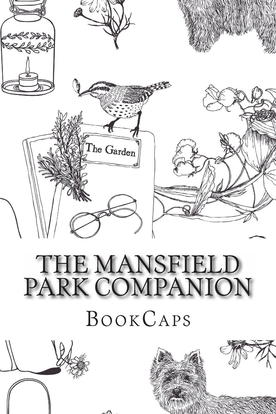The Mansfield Park Companion: (Includes Study Guide, Historical Context, Biography and Character Index) Learning & Reference