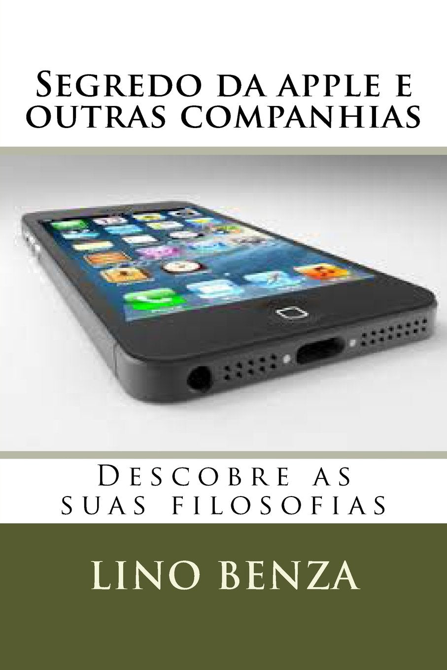 Segredo da apple e outras companhias: Descobre as suas filosofias (1, Band 1) Self-help
