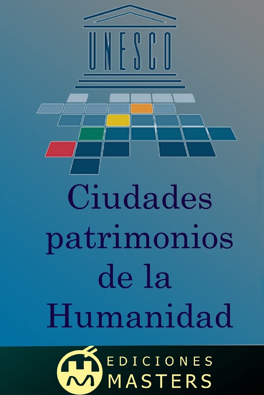 Ciudades patrimonio de la humanidad Learning & Reference