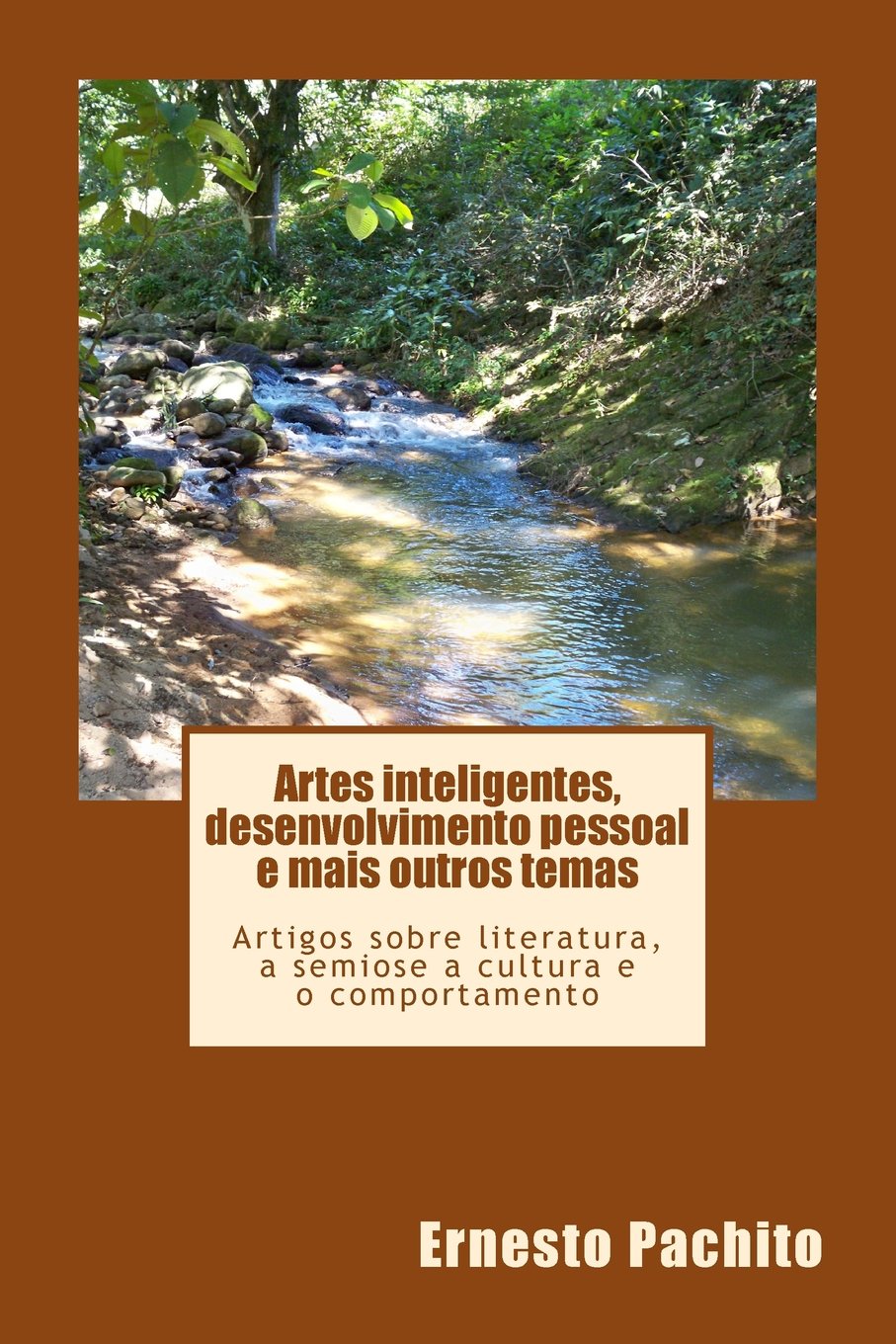 Artes inteligentes, desenvolvimento pessoal e mais outros temas: Artigos sobre literatura,a semiose a cultura e o comportamento Philosophy