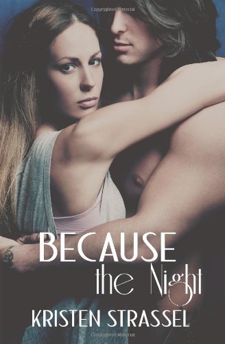 Because the Night: The Night Songs Collection Contemporary Romance