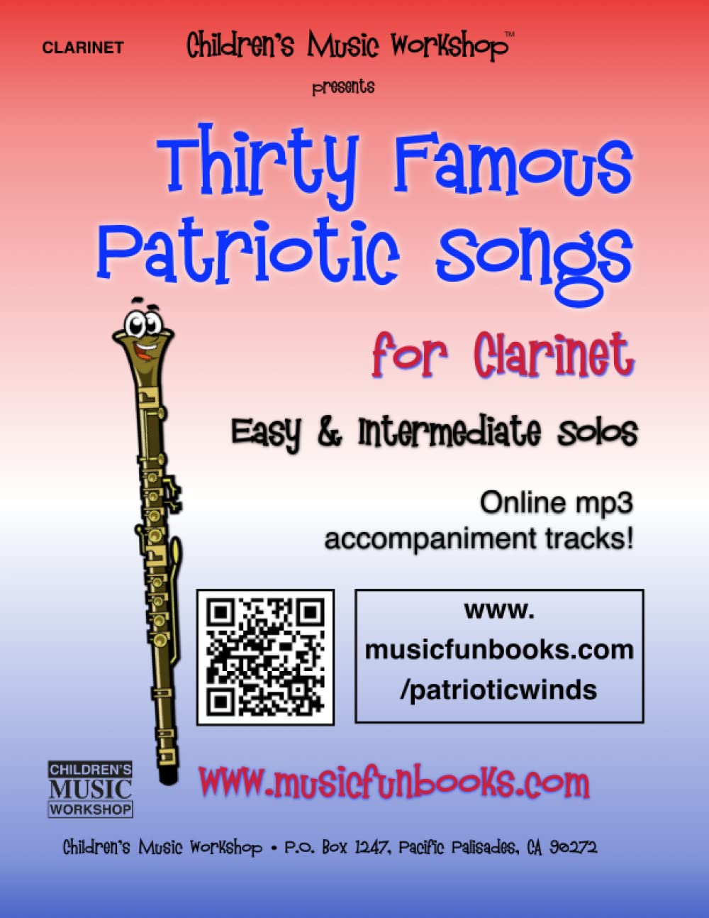 Thirty Famous Patriotic Songs for Clarinet: Easy and Intermediate Solos for the Advancing Clarinet Player Sheet Music