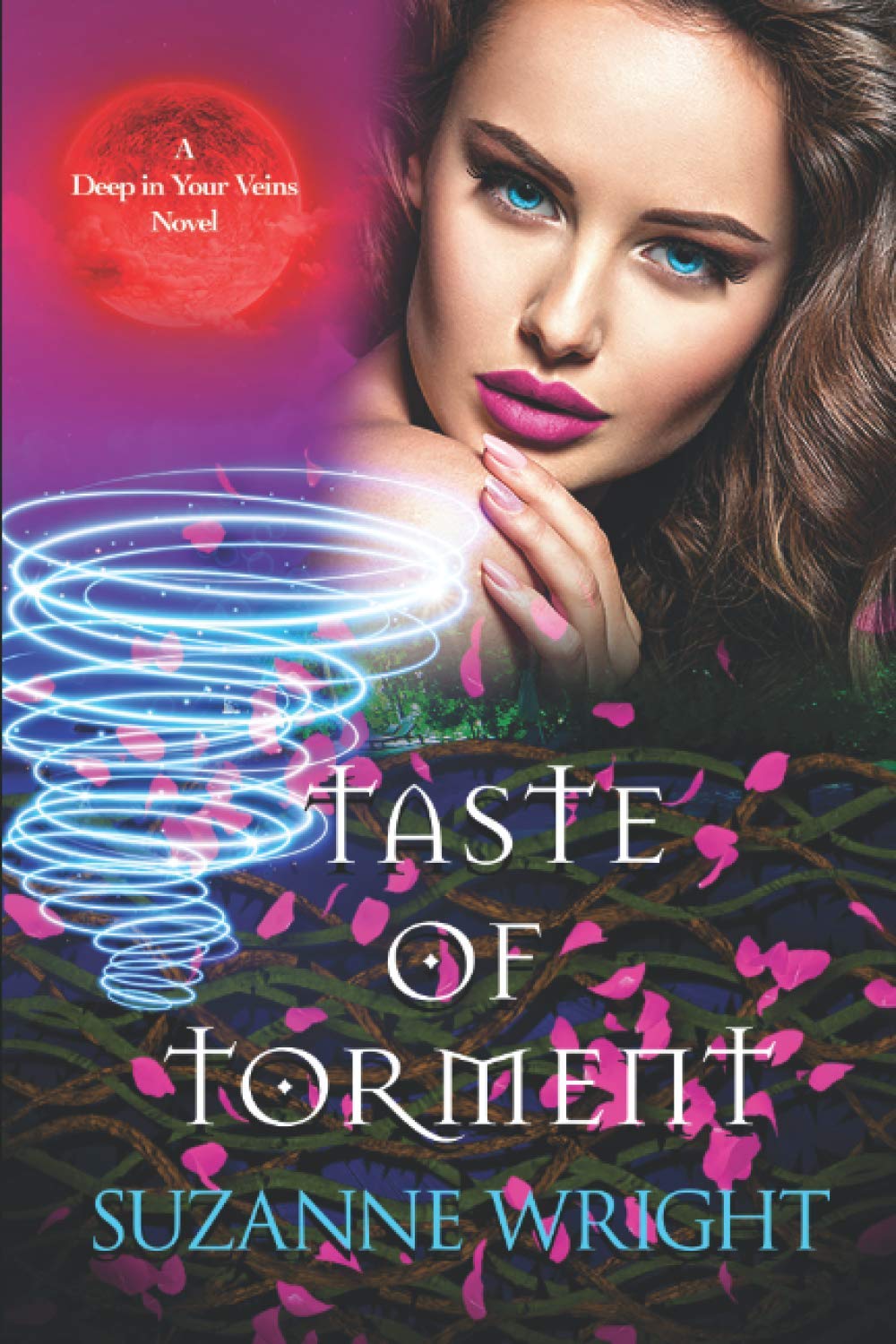 Taste of Torment (The Deep in Your Veins Series) Romantic Fantasy