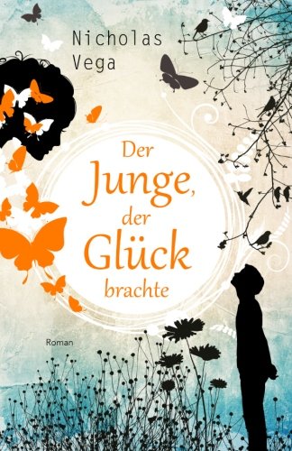 Der Junge, der Glück brachte Books