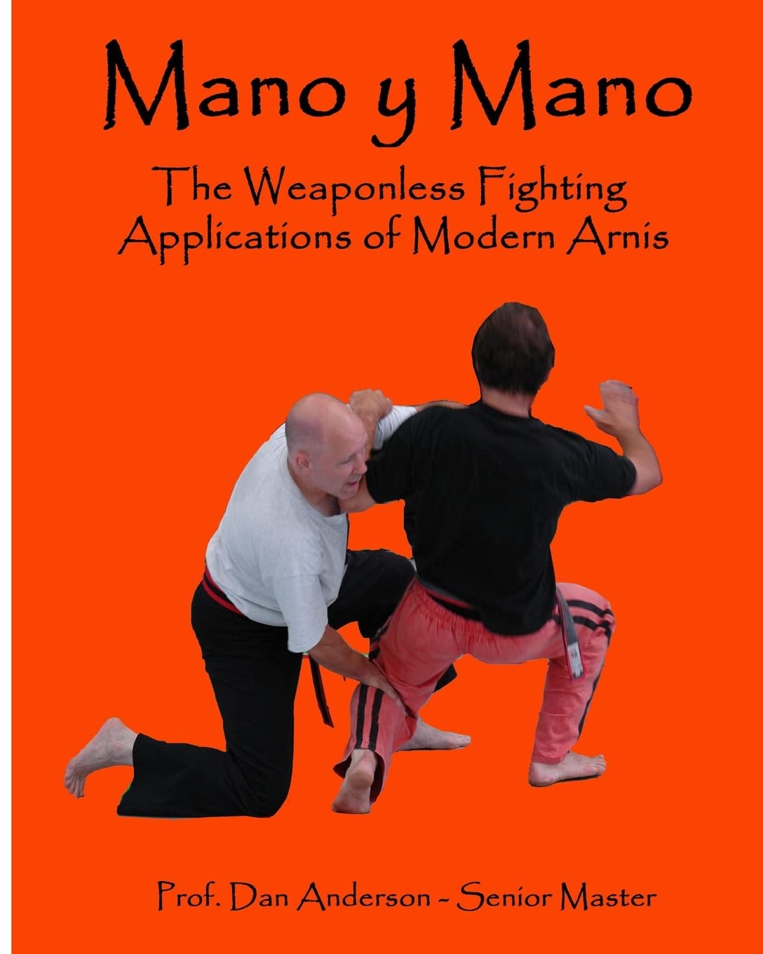 Mano y Mano: The Weaponless Fighting Applications of Modern Arnis Leisure & Fun