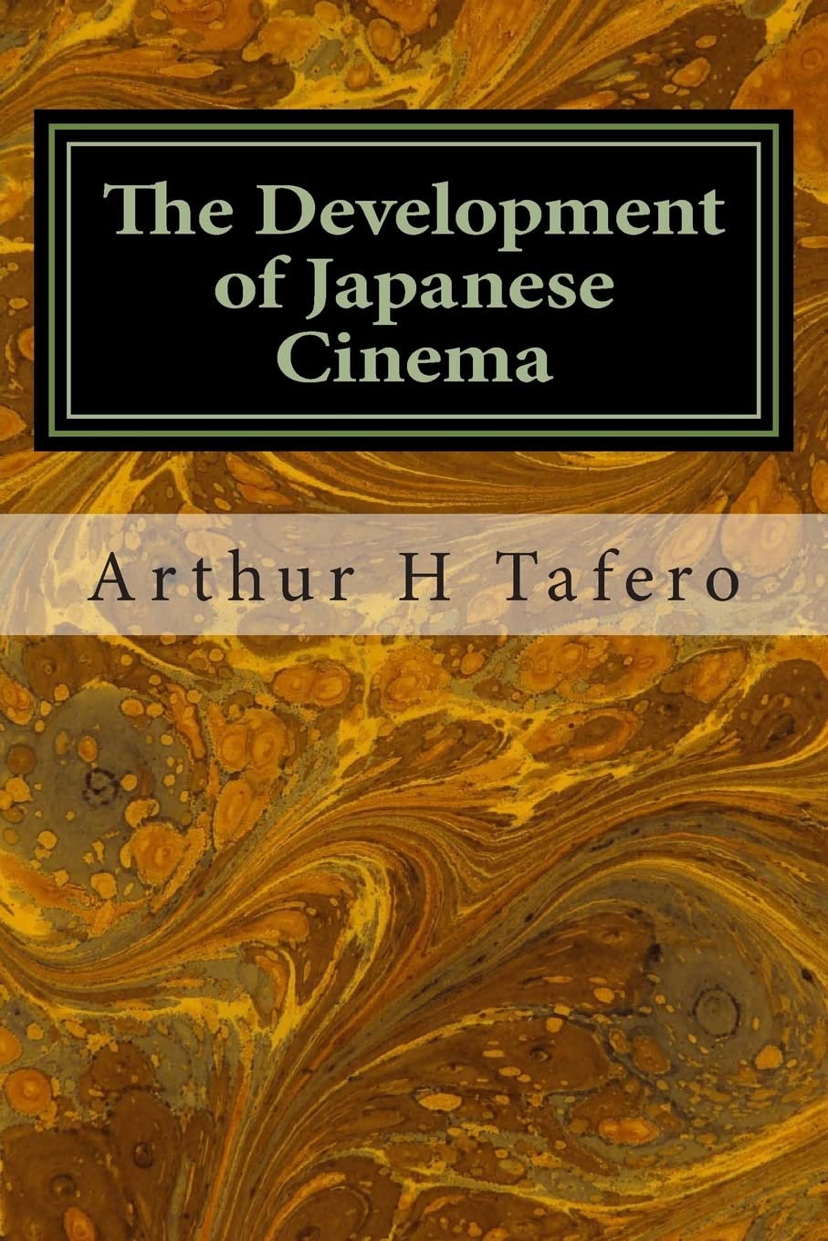 The Development of Japanese Cinema Film, Art & Culture