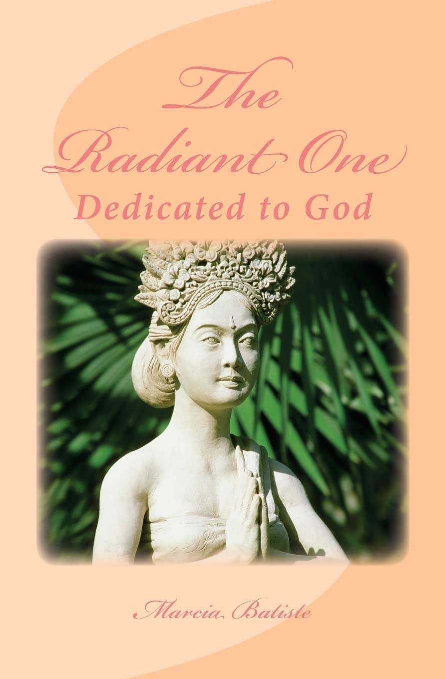 The Radiant One: Dedicated to God Religion & Esotericism