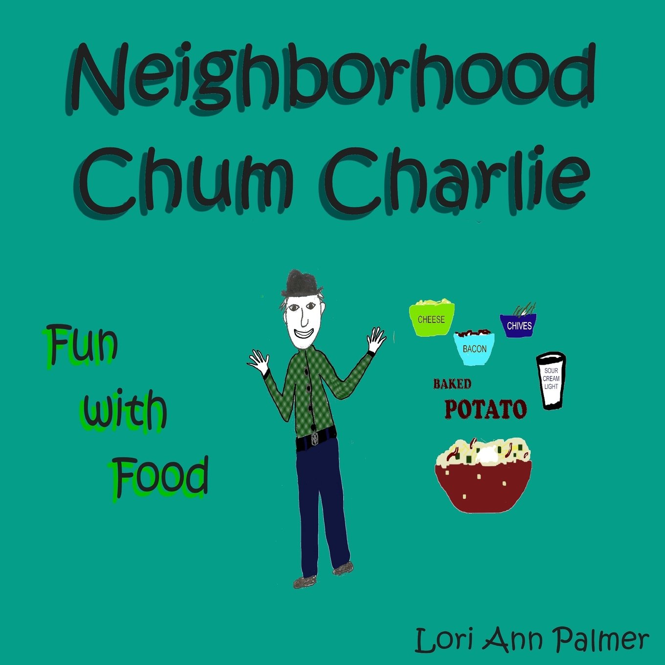 Neighborhood Chum Charlie: Fun with Food Novels & Short Stories