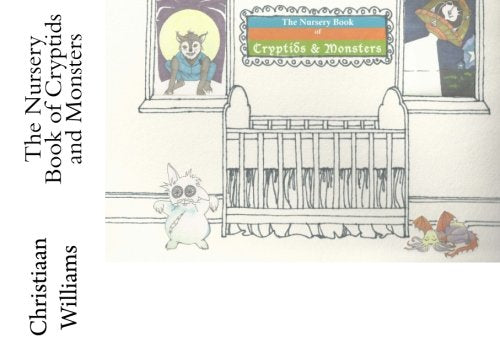 The Nursery Book of Cryptids and Monsters Fairy Tales & Legends