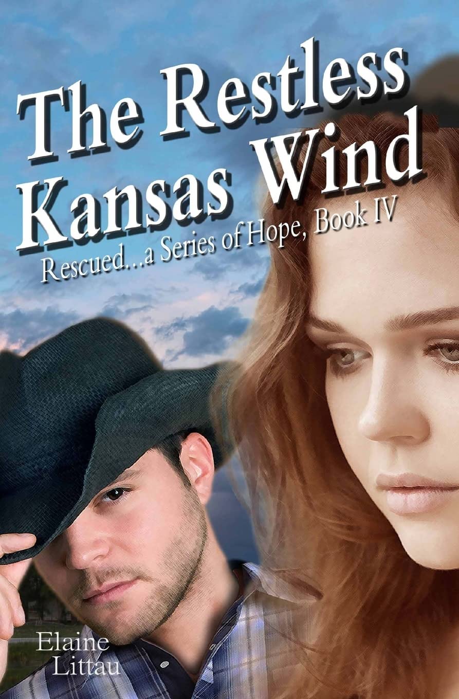 The Restless Kansas Wind: Book IV, Rescued...a Series of Hope Religion & Esotericism