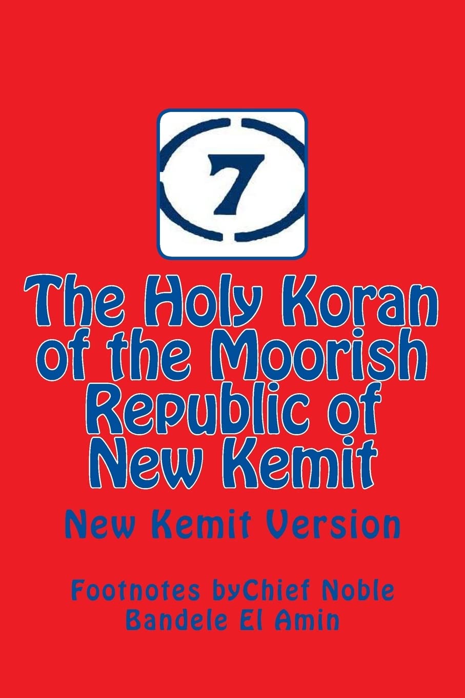 The Holy Koran of the Moorish Republic of New Kemit: New Kemit Version Religion & Esotericism