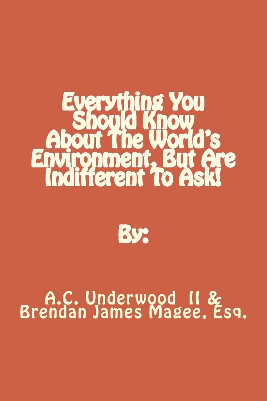Everything You Should Know About The World's Environment, But Are Indifferent To Ask! Business & Technology