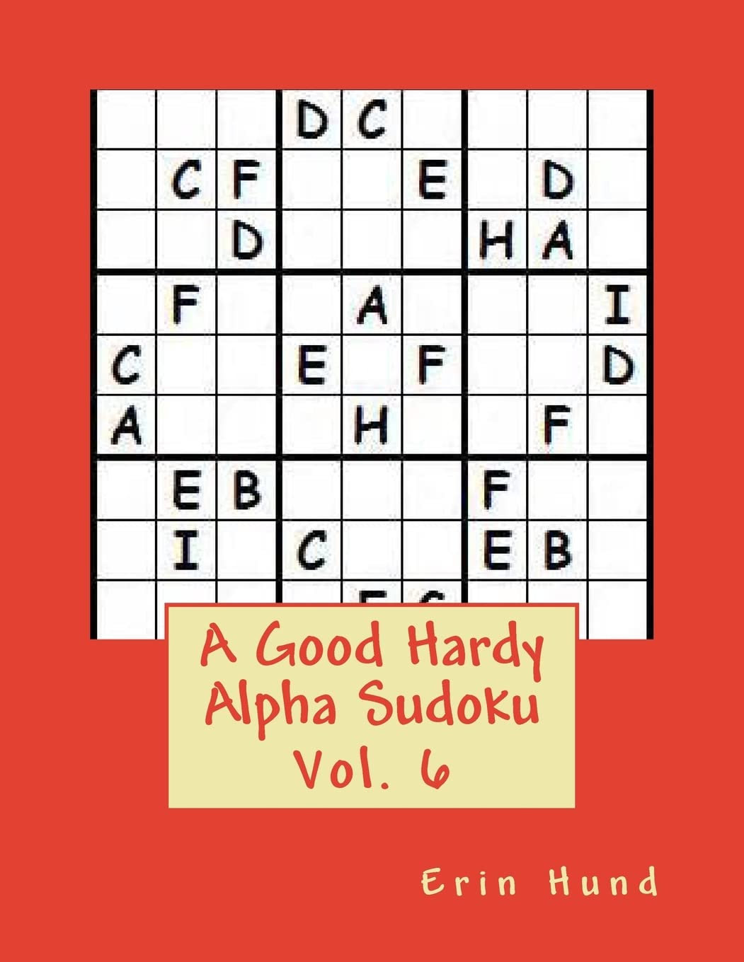 A Good Hardy Alpha Sudoku Vol. 6 Leisure & Fun