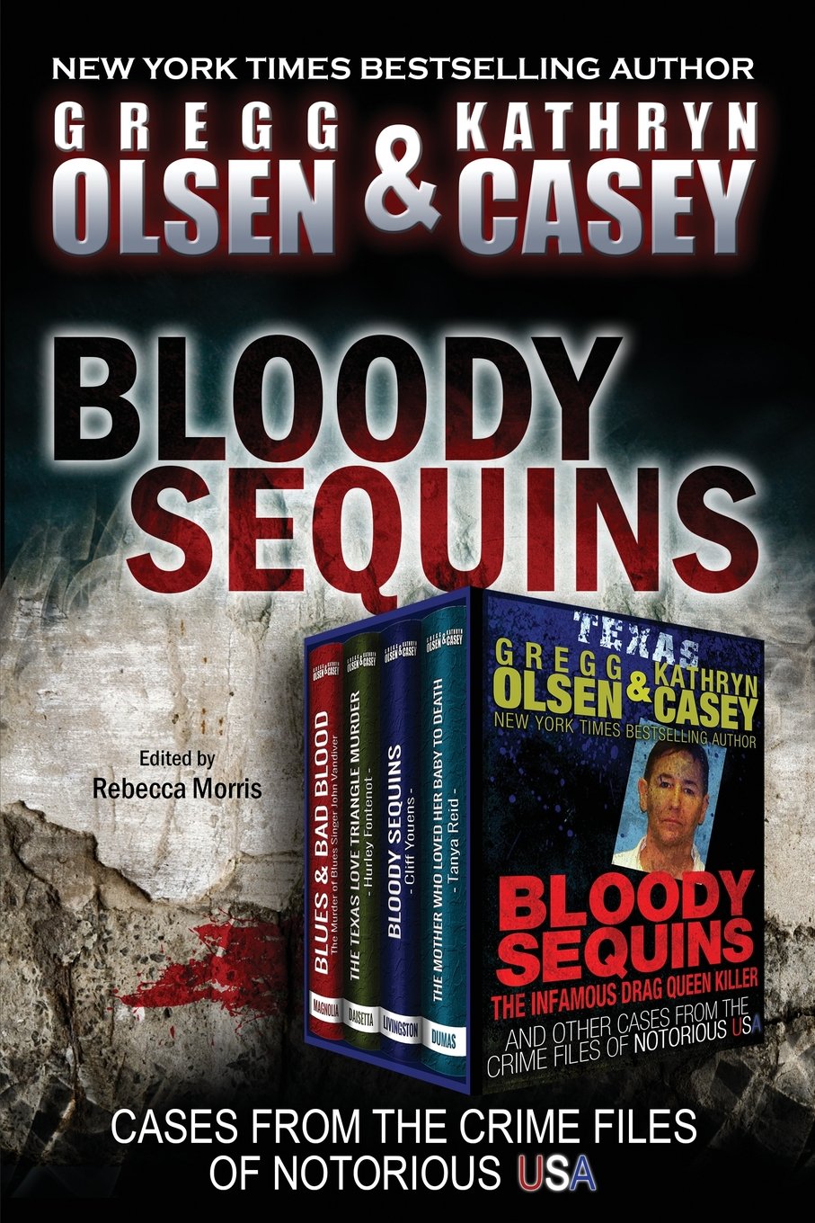 Bloody Sequins: Cases From the Crime Files of Notorious USA Politics & Society