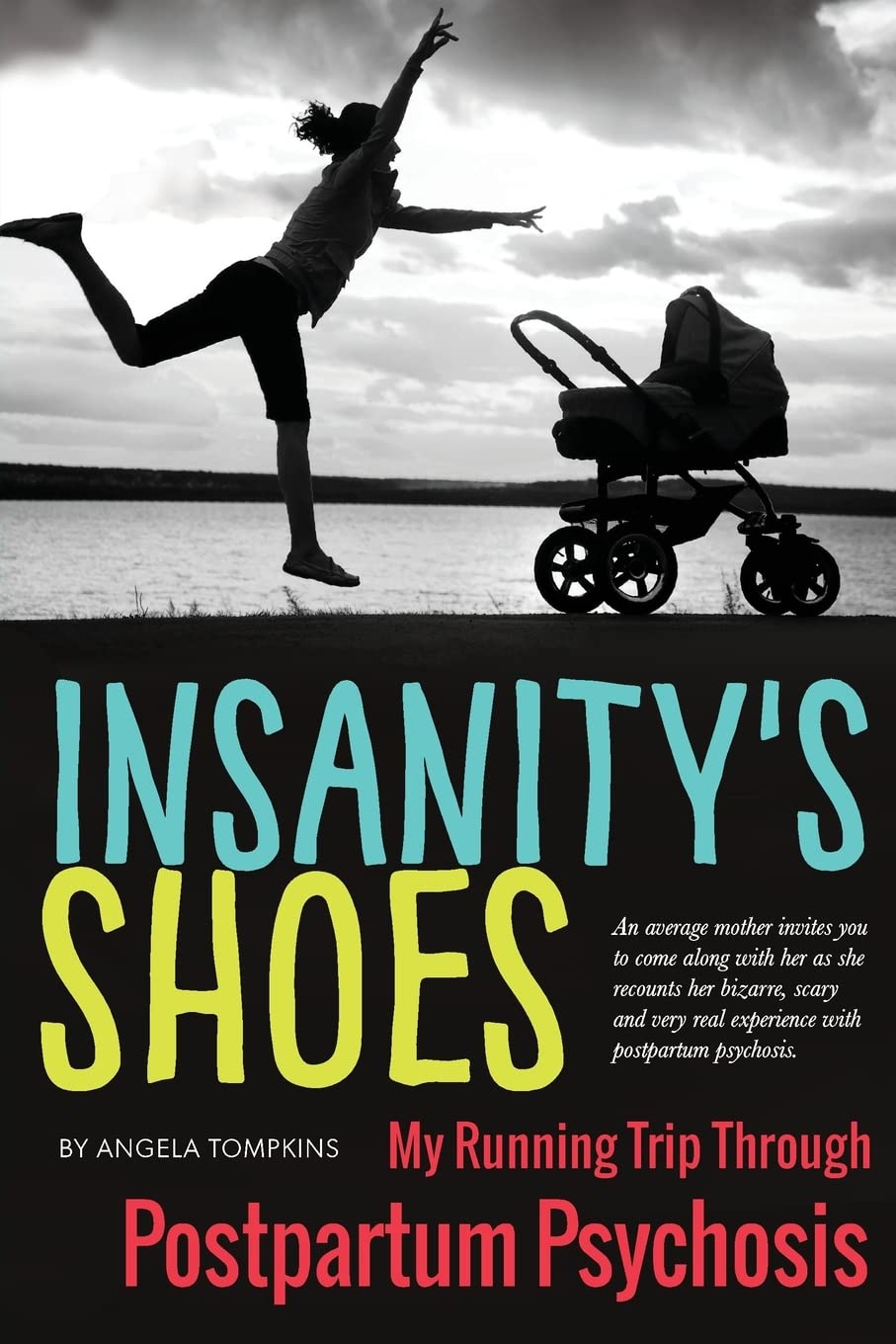 Insanity's Shoes: My Running Trip Through Postpartum Psychosis Health, Nutrition & Fitness
