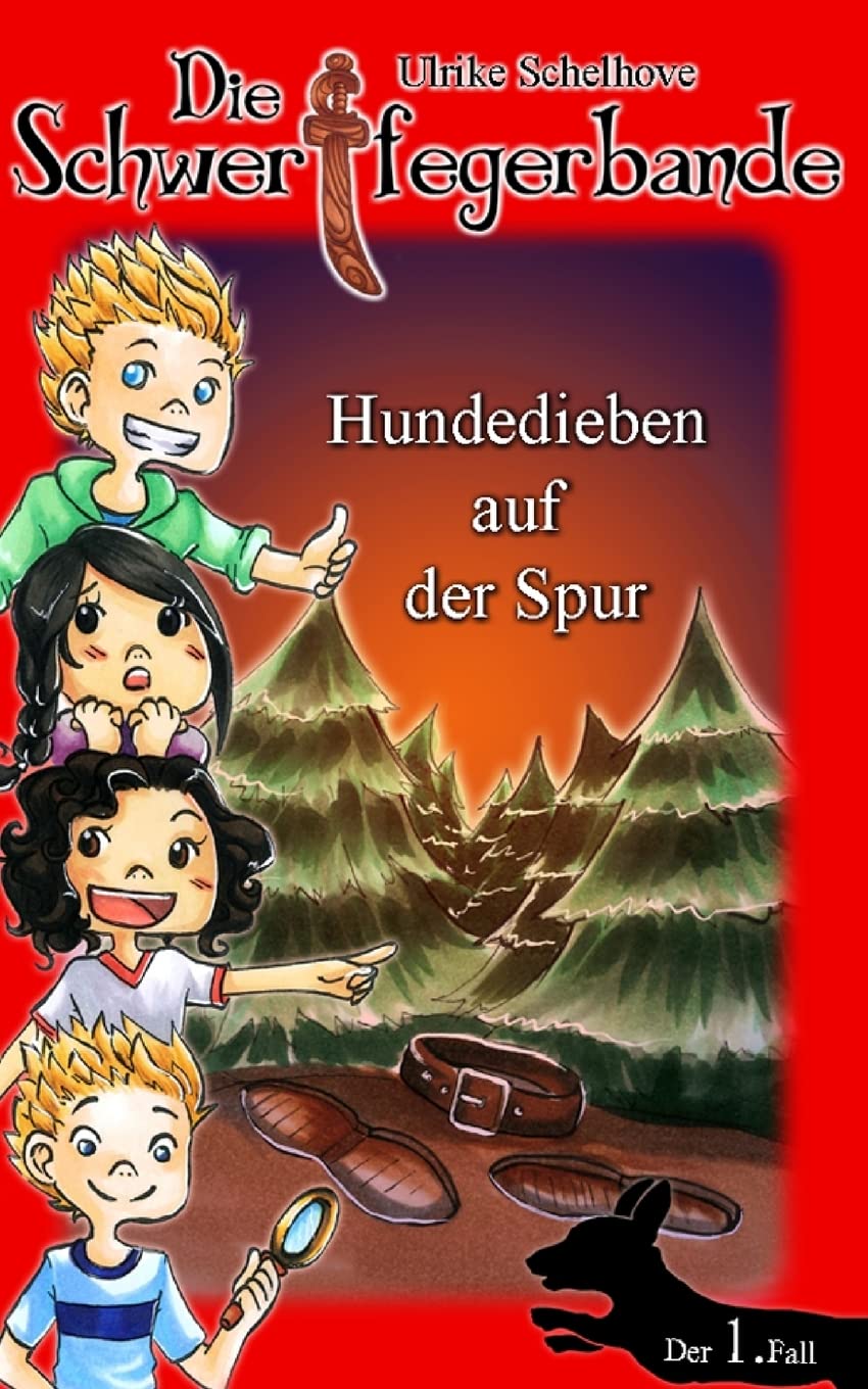 Die Schwertfegerbande: Hundedieben auf der Spur (Band 1, Band 3) Novels & Short Stories