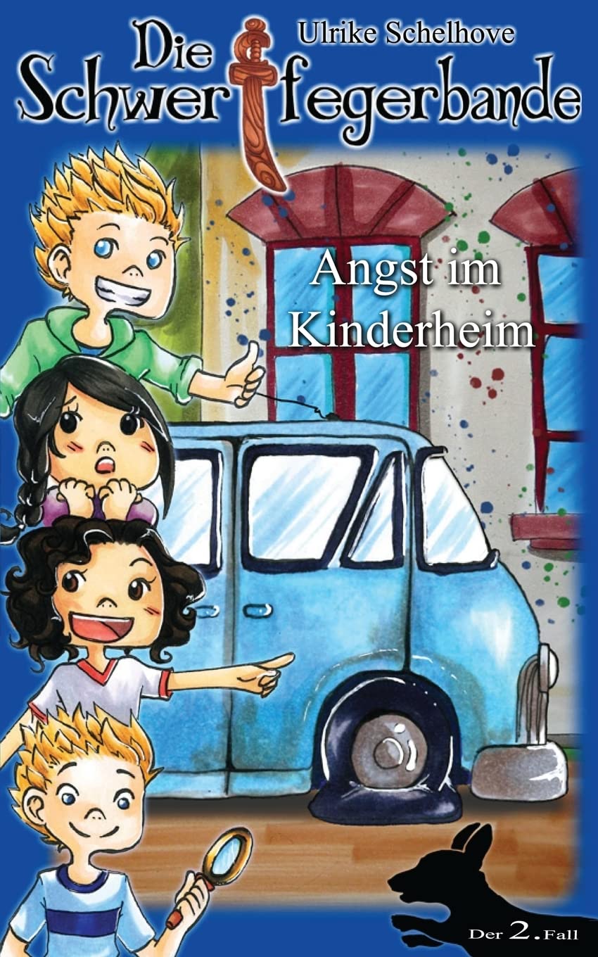 Die Schwertfegerbande: Angst im Kinderheim (Band 2, Band 3) Novels & Short Stories