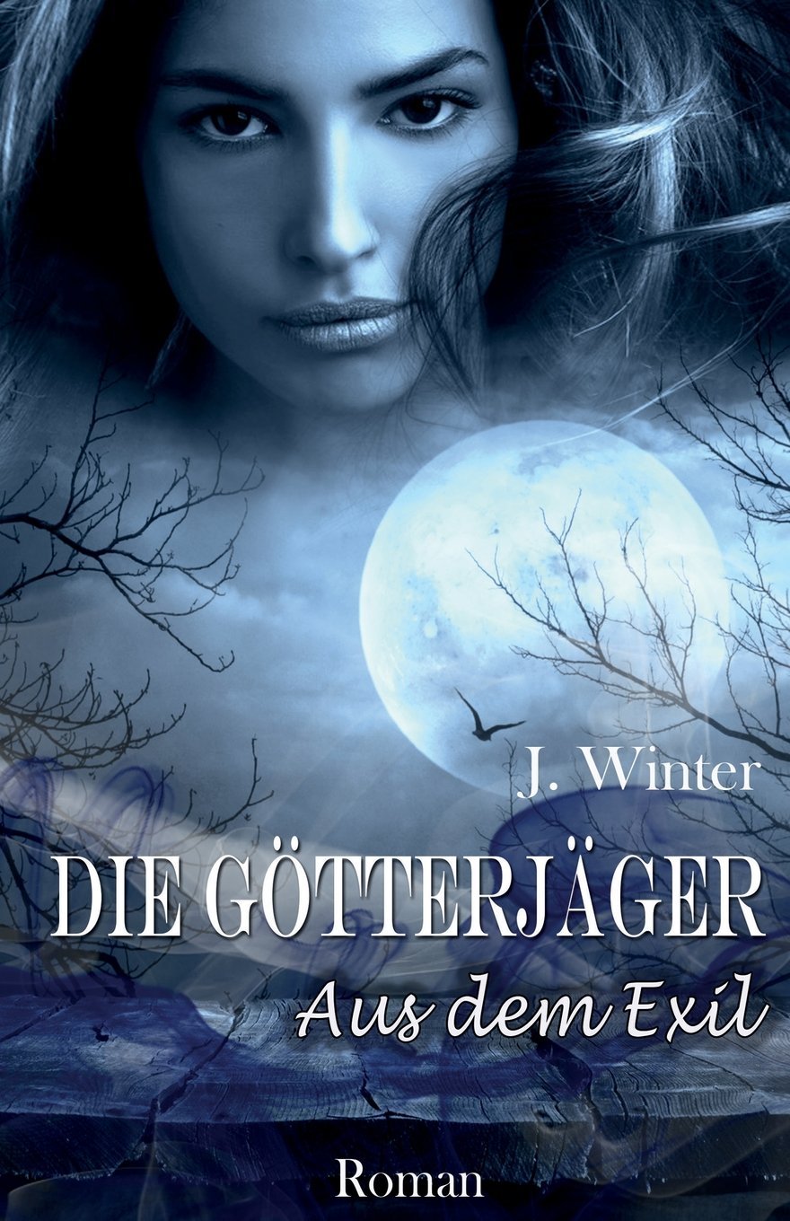 Die Götterjäger: Aus dem Exil Dark Fantasy