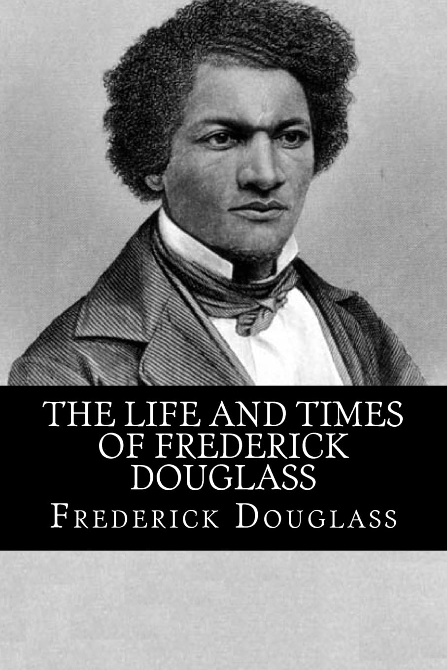 The Life and Times of Frederick Douglass Social Sciences