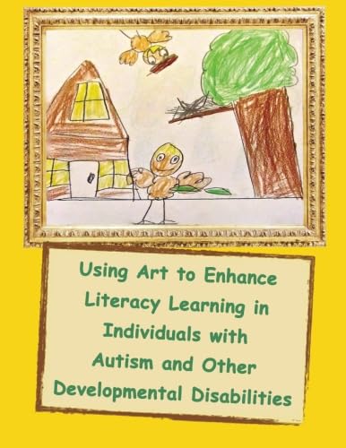Using Art to Enhance Literacy Learning in Individuals With Autism Books