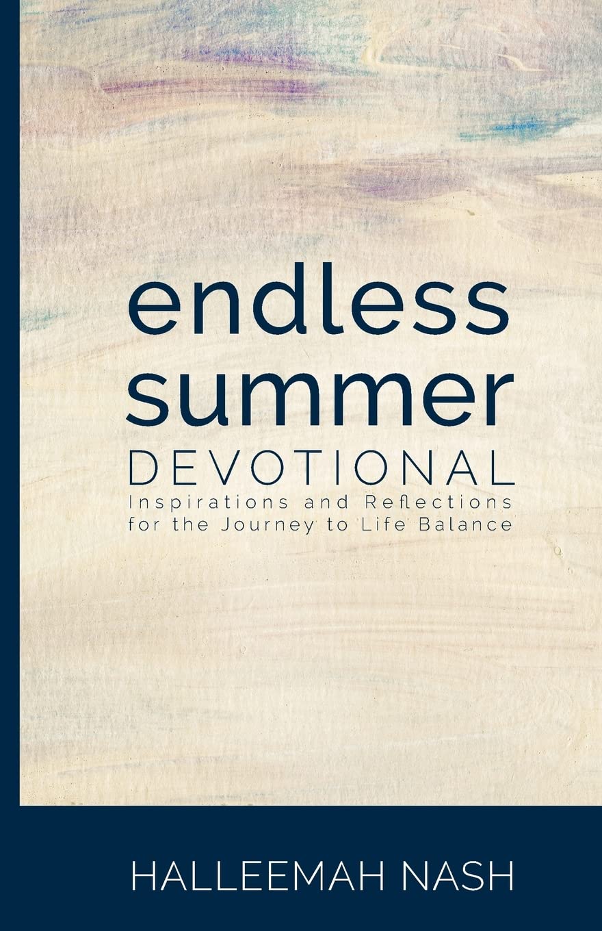 Endless Summer: Inspirations and Reflections for the Journey to Life Balance Lifestyle