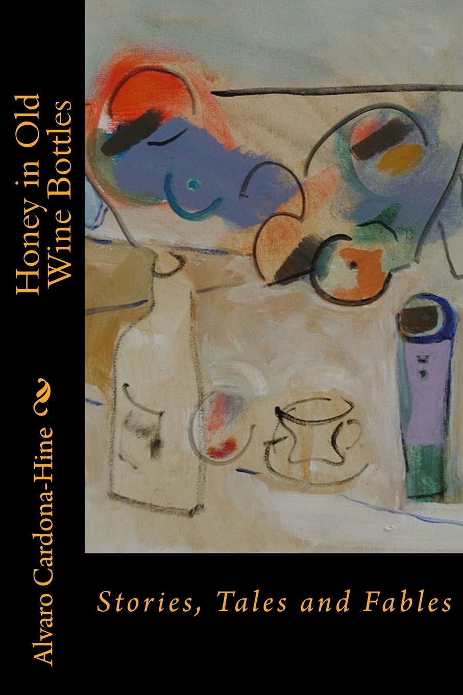 Honey in Old Wine Bottles: Stories, Tales and Fables Contemporary literature