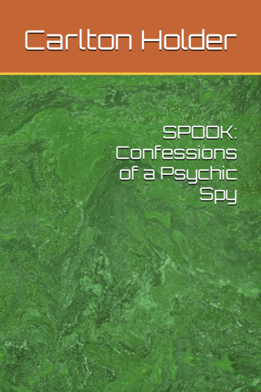SPOOK: Confessions of a Psychic Spy Suspense & Thrillers