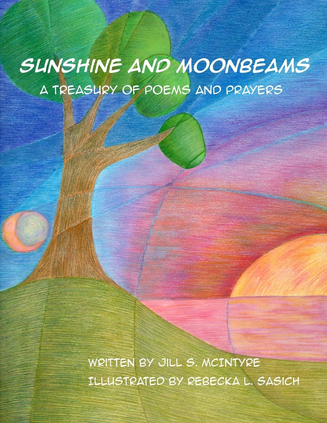 Sunshine and Moonbeams: A Treasury of Poems and Prayers Non-fiction
