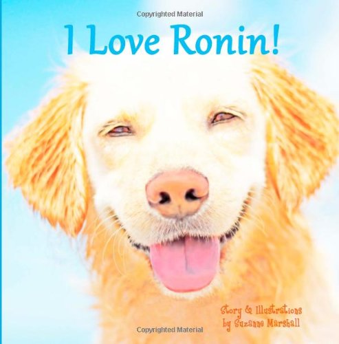 I Love Ronin!: Personalized Book for Kids with Affirmations Non-fiction