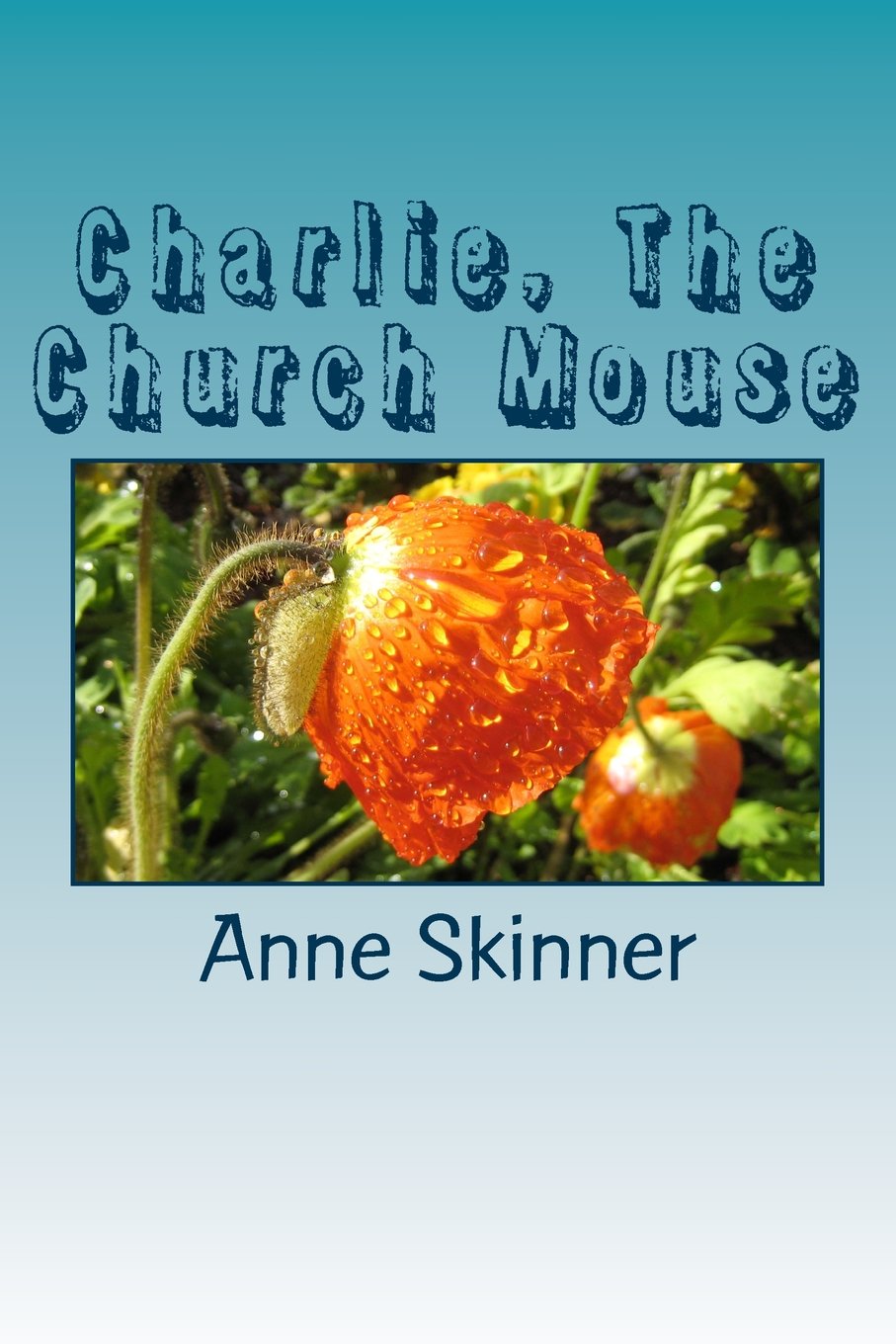 Charlie, The Church Mouse: Is This What Church Is Like? Essays & Short Stories
