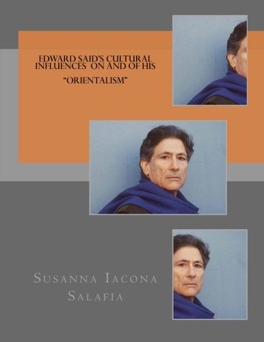 Edward Said's cultural influences on and of his "ORIENTALISM" Contemporary literature Books