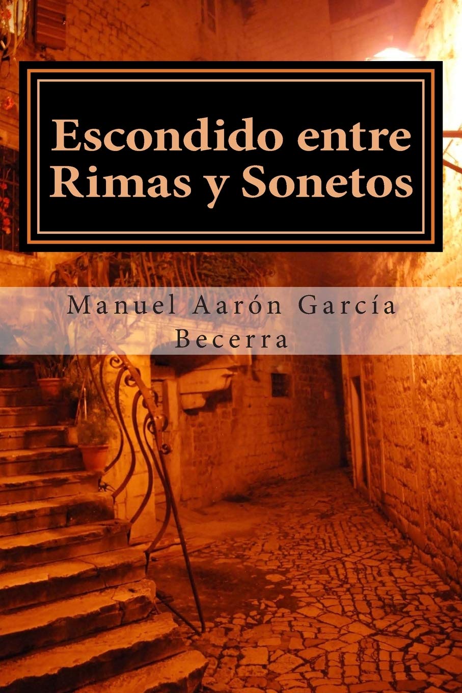 Escondido entre rimas y sonetos Poetry