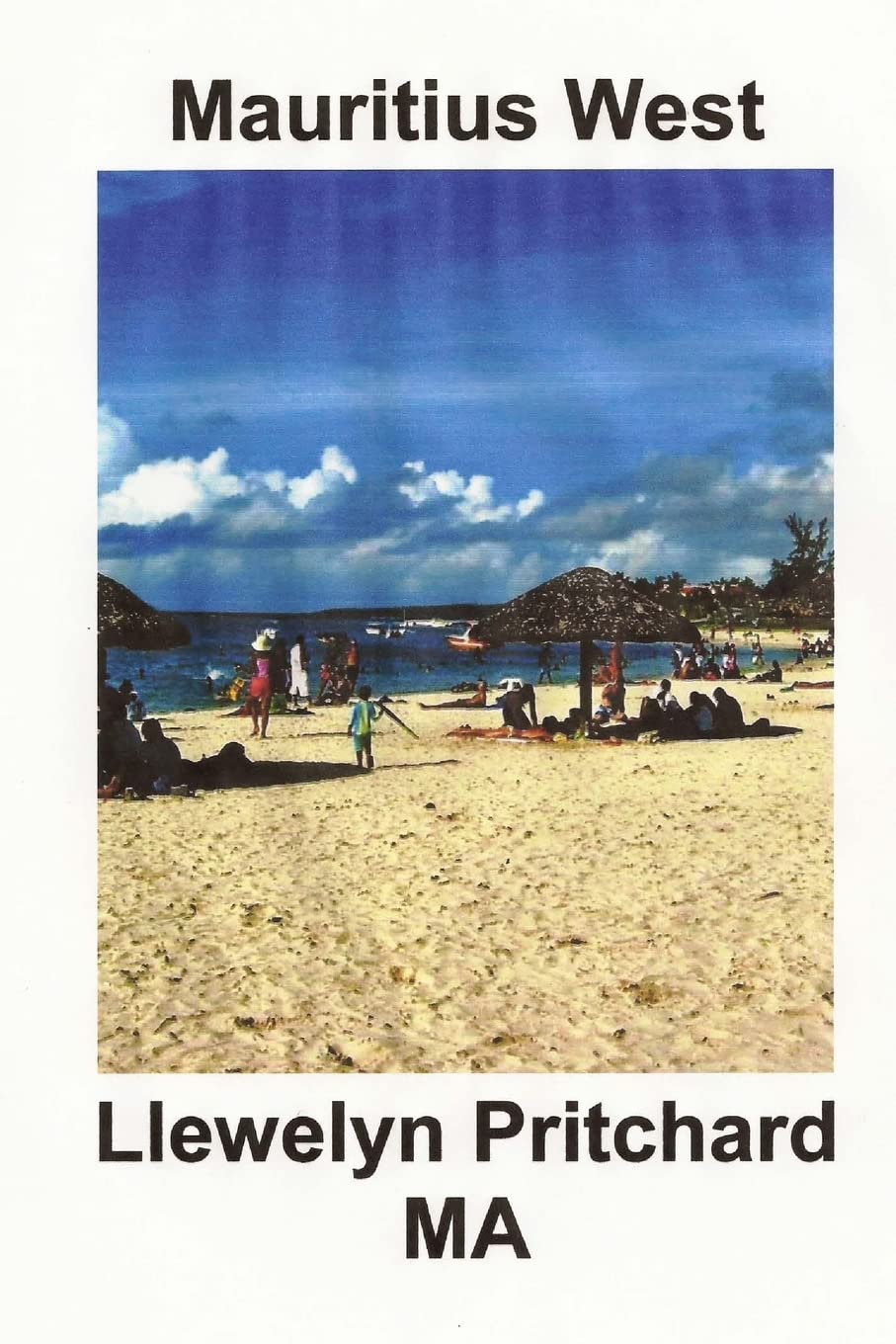 Mauritius West: : Lembranca Colecao de Fotografias Coloridas com legendas (Photo Albuns, Band 8) Travel Books
